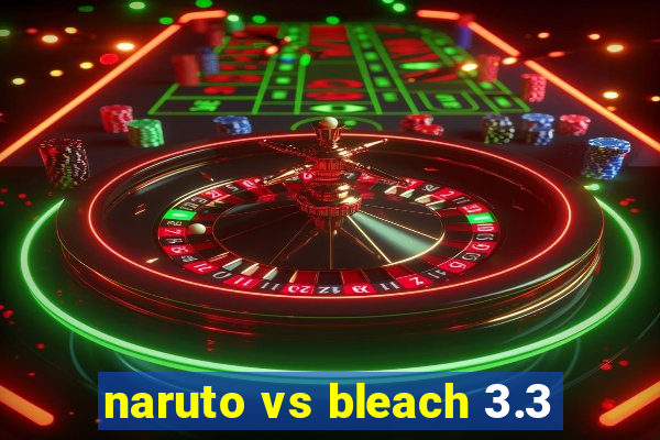 naruto vs bleach 3.3